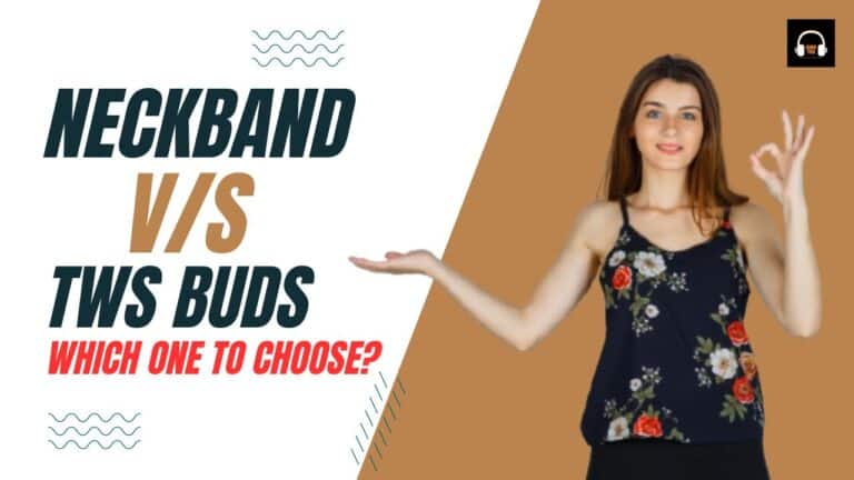 Neckband vs TWS