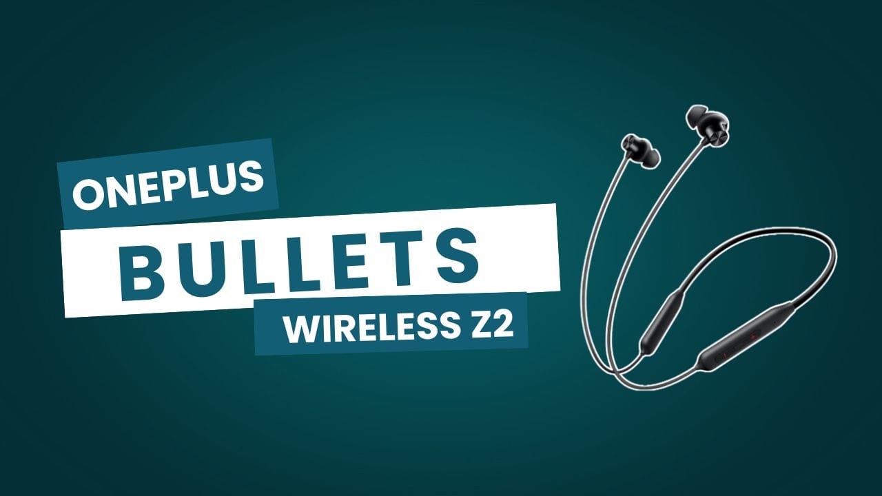 OnePlus Bullets Wireless Z2 Worth Buying
