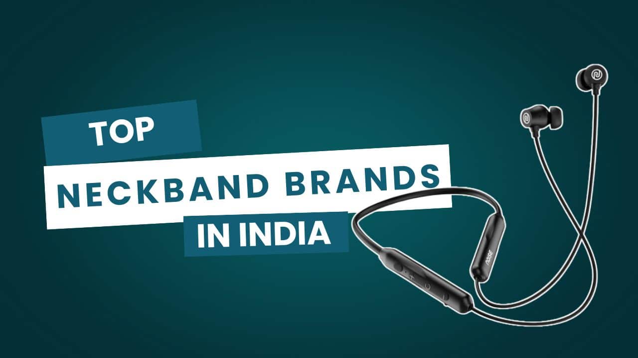 Top neckband brands in India