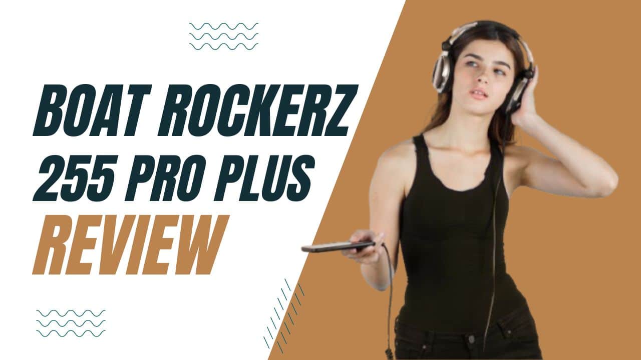 boAt Rockerz 255 Pro+