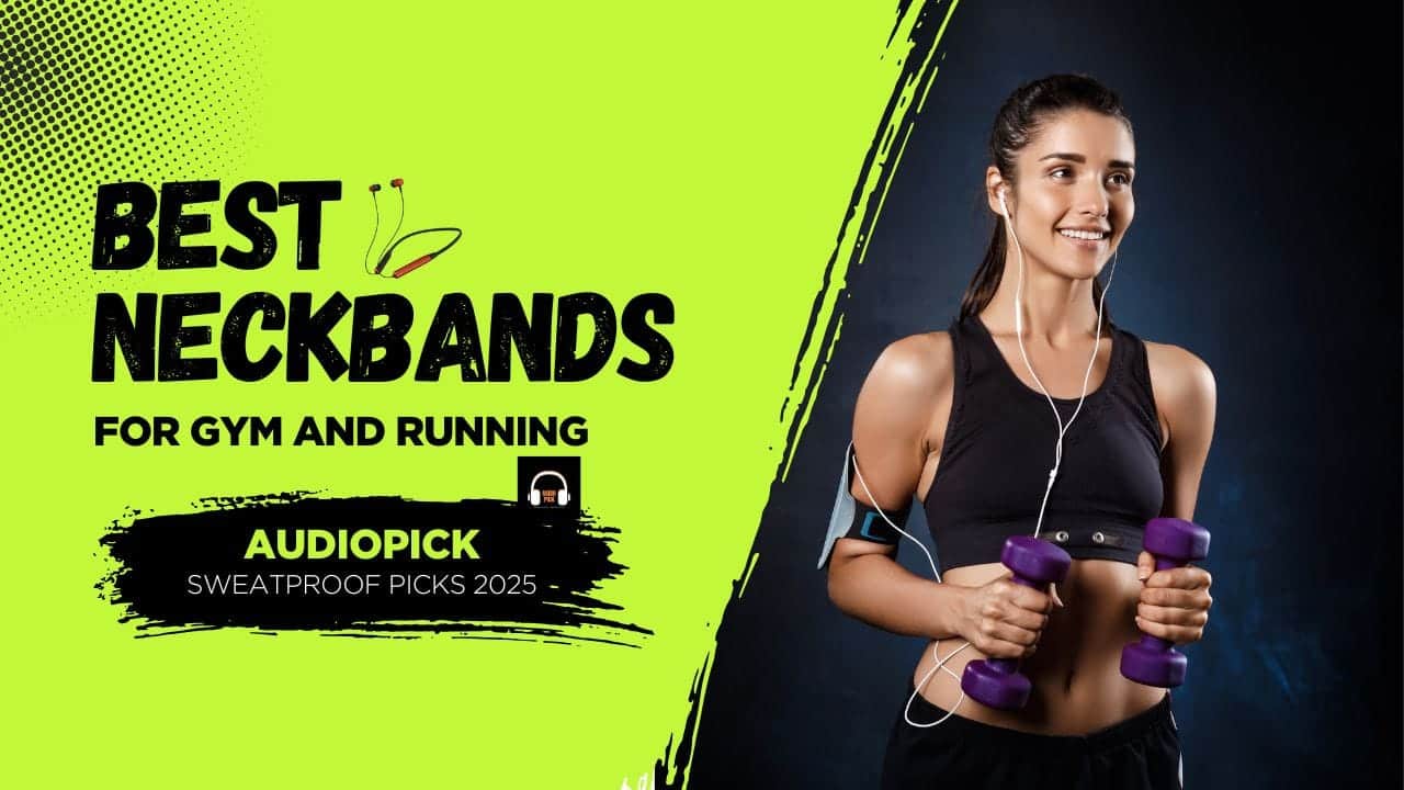 Best Neckbands for Gym and Running