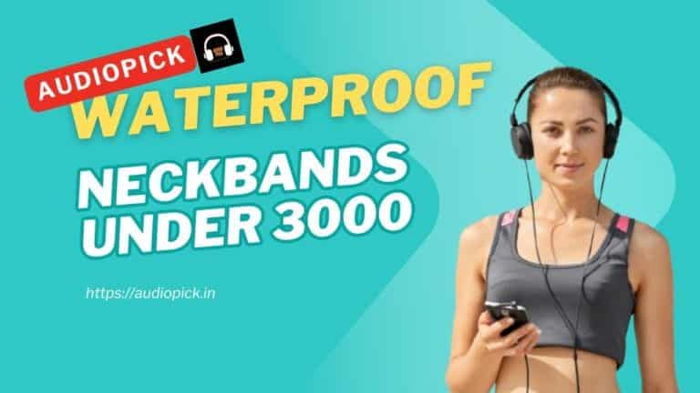 Waterproof Neckbands Under 3000