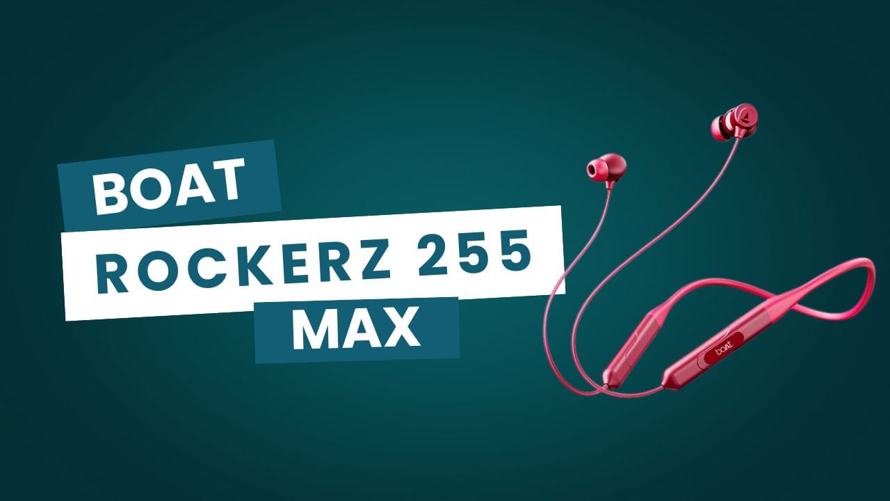 boAt Rockerz 255 Pro+ vs 255 Max_boat_rockerz_255_max boAt Rockerz 255 Pro+ vs 255 Max_boat_rockerz_255_max