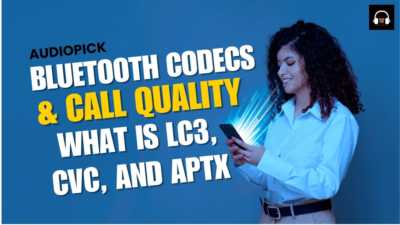 Bluetooth Codecs and Call Quality
