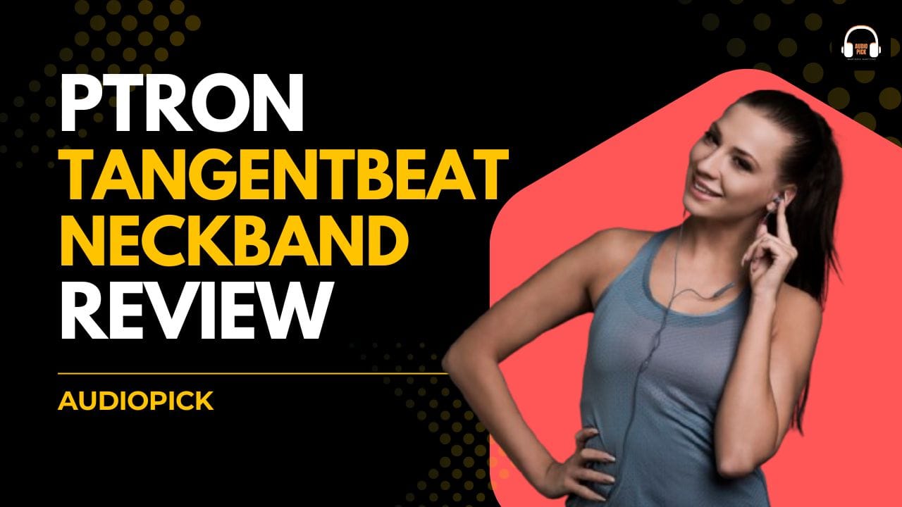 ptron tangentbeat neckband review