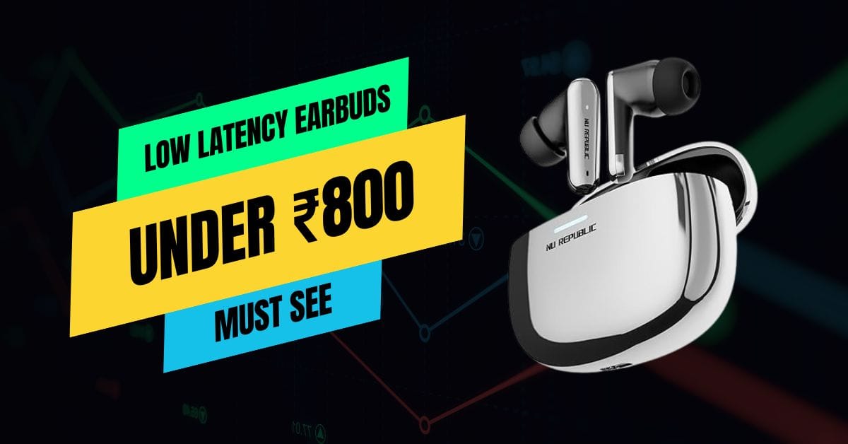 best earbuds under 800