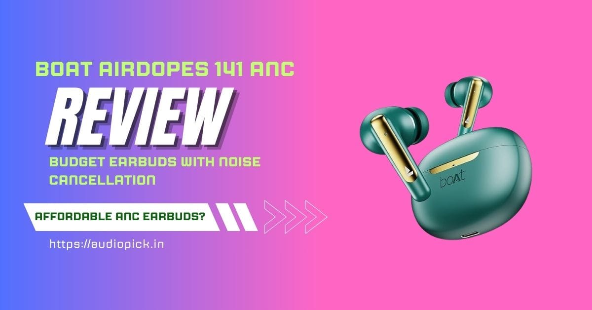 boat airdopes 141 ANC