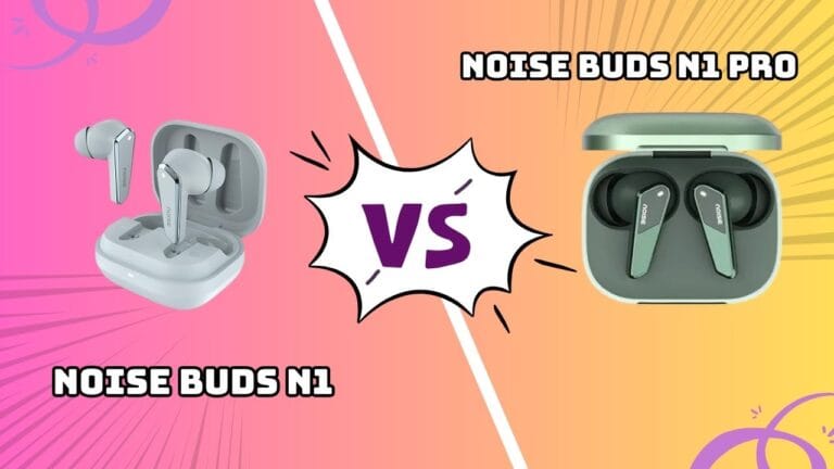Noise Buds N1 vs N1 Pro
