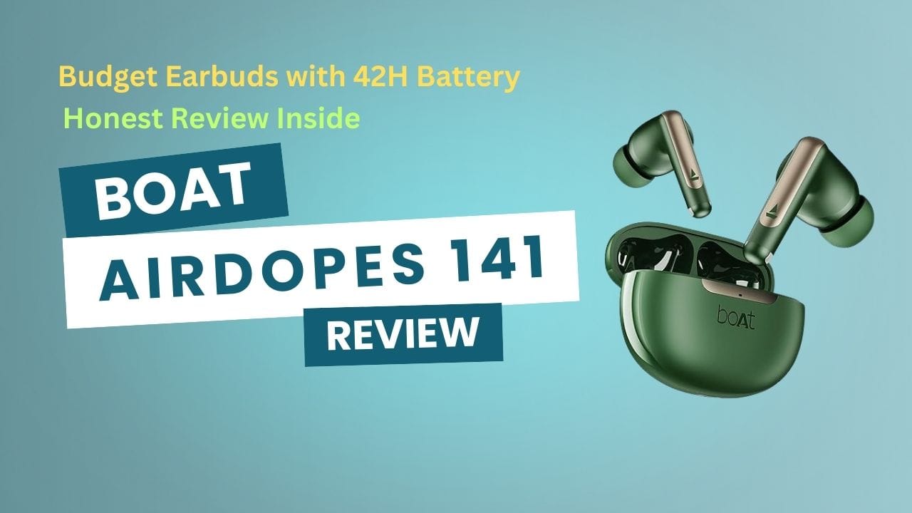 boat airdopes 141 review