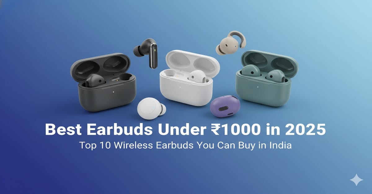 Best Earbuds Under 1000