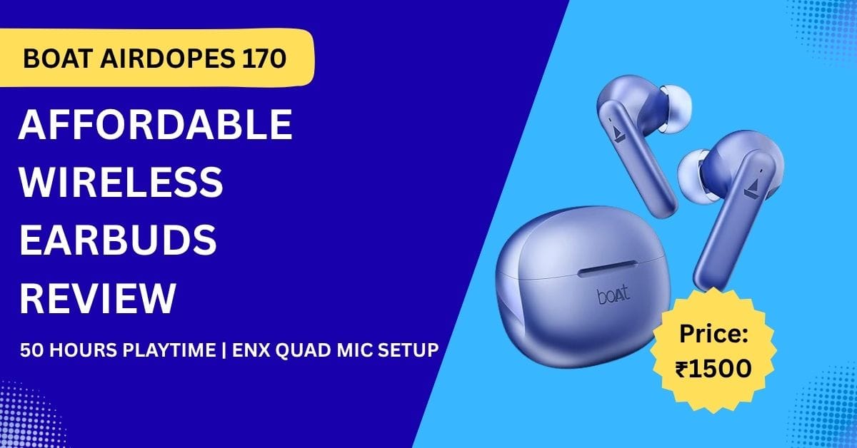 Boat Airdopes 170 Review