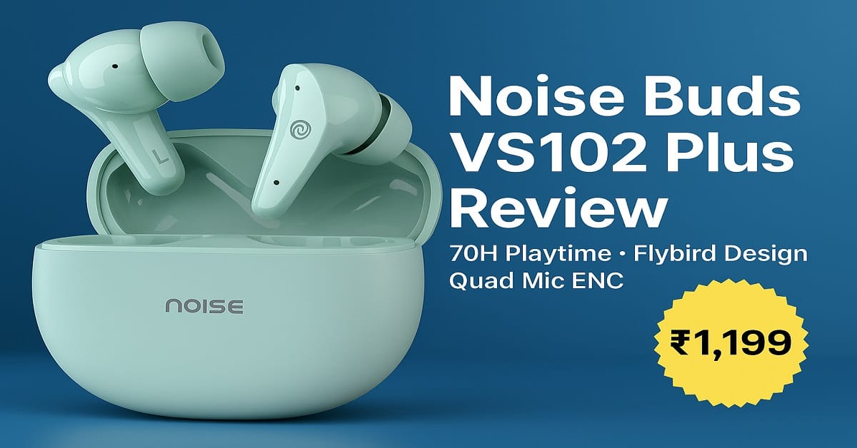 Noise Buds vs102 plus Review