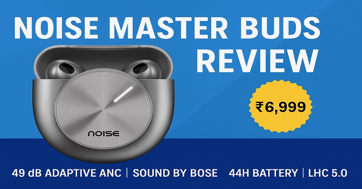 Noise Master Buds Review
