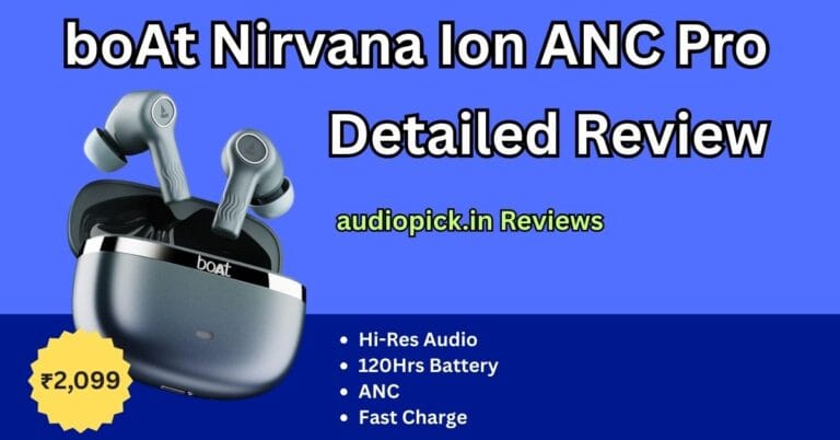 boAt Nirvana Ion ANC Pro Review