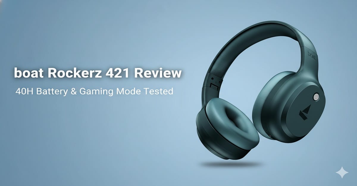 boAt Rockerz 421 Review