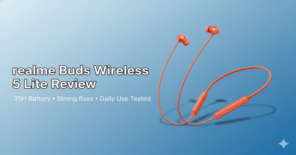 realme Buds Wireless 5 Lite Review