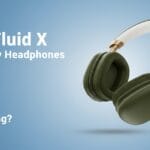 Boult Fluid X Headphones Review: Worth It Under ₹2,000? BOULT Fluid X Headphones Review