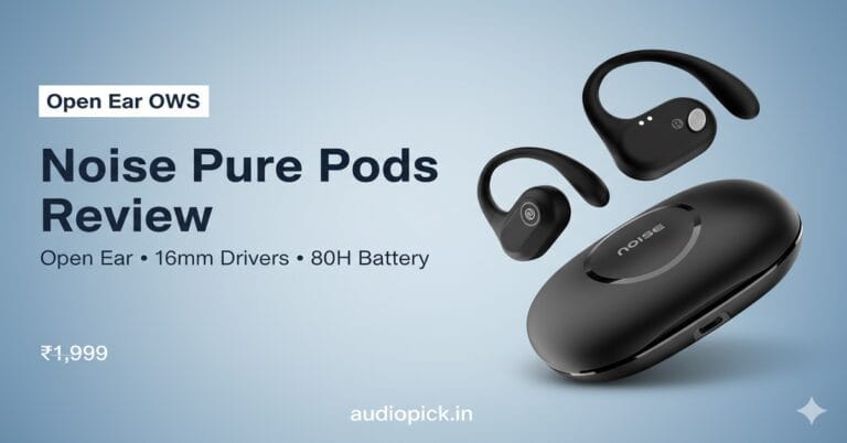 Noise Pure Pods Review