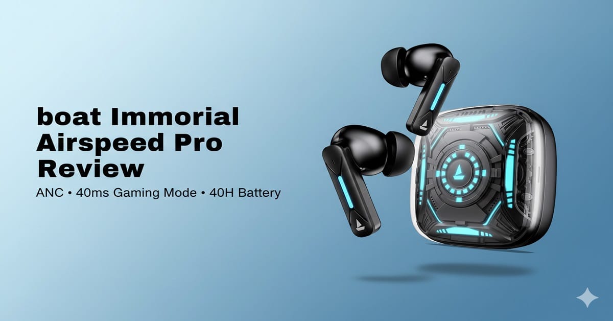 boAt Immortal Airspeed Pro Review