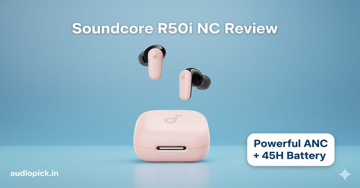 soundcore R50I Nc Review
