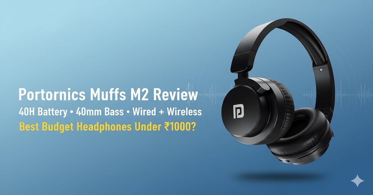 Portronics Muffs M2 Review