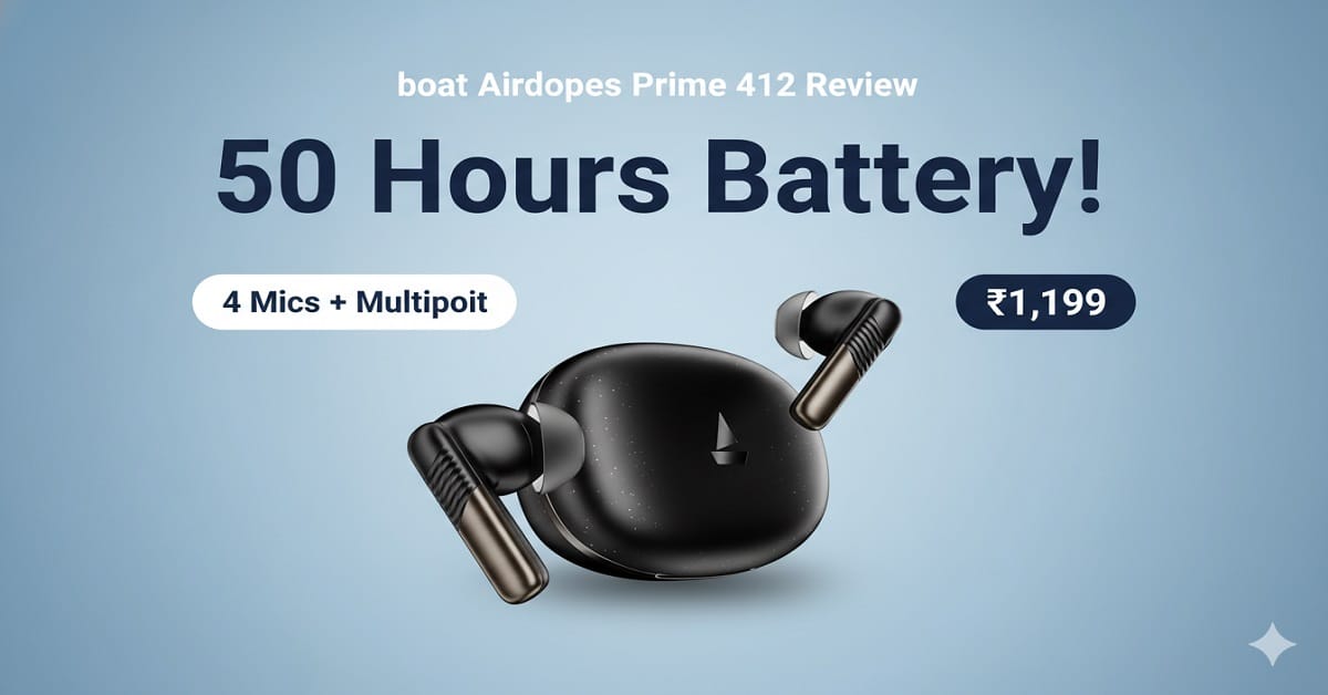 boat airdopes prime 412 Review