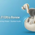Truke Buds F1 Ultra Review: Should You Buy These Budget TWS? truke Buds F1 Ultra Review