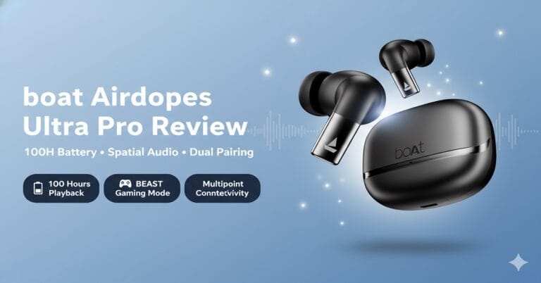 boAt Airdopes Ultra Pro Review