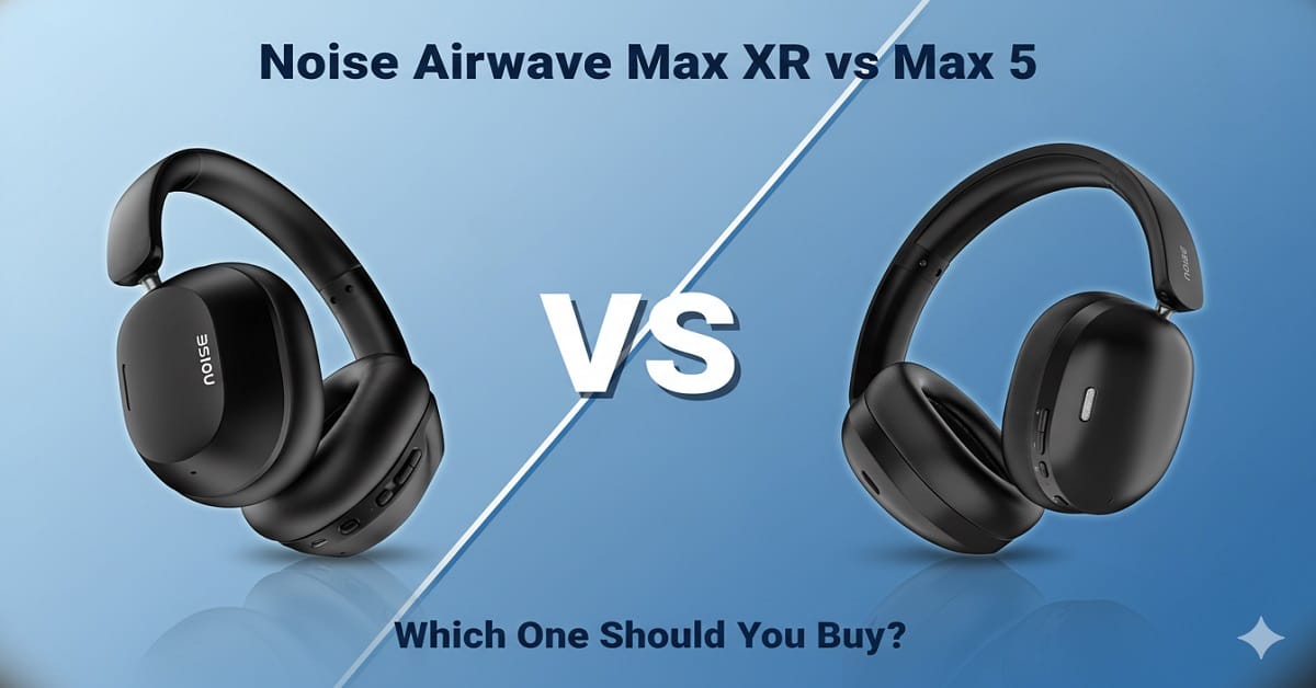 noise airwave max xr vs max 5