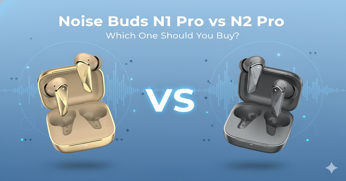 noise buds n1 pro vs n2 pro