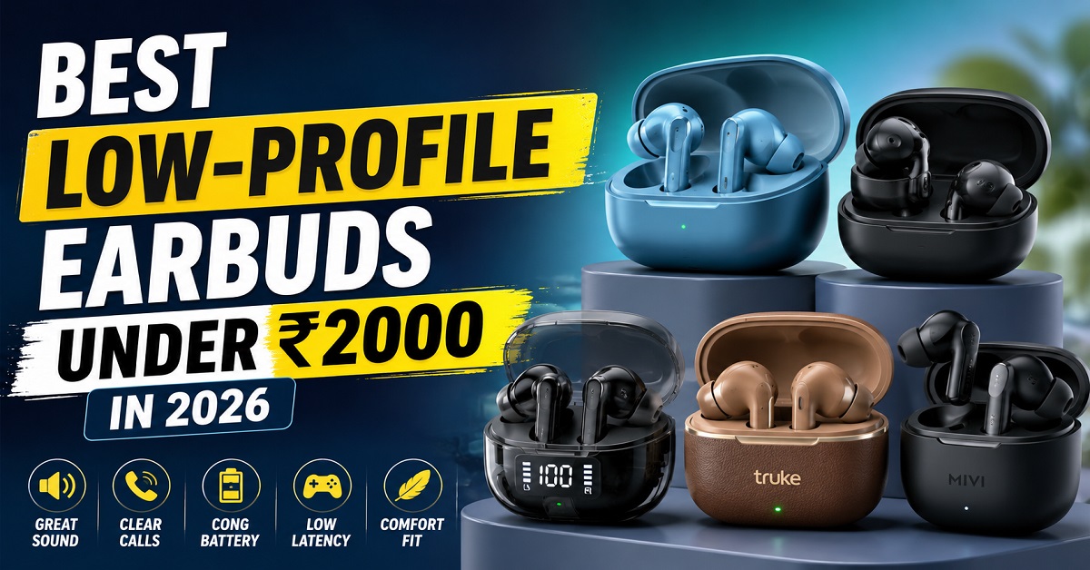 Best Low-Profile Earbuds Under ₹2000