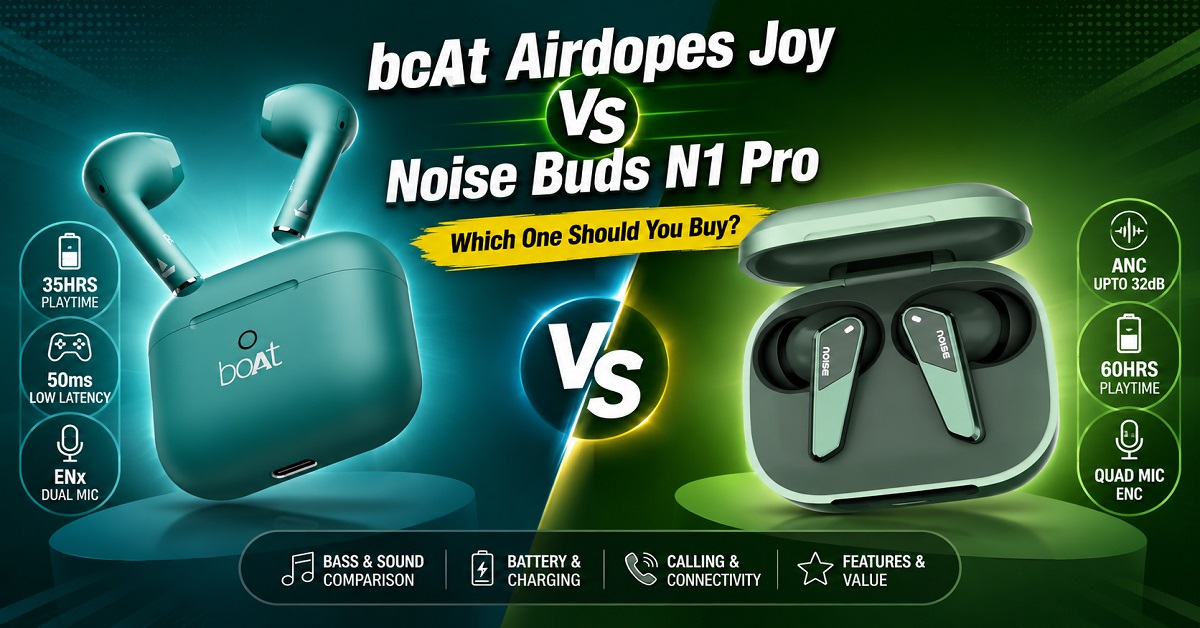 boAt Airdopes Joy vs Noise Buds N1 Pro Comparison