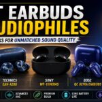 Best Earbuds for Audiophiles in India (2026): Top Picks best earbuds for audiophiles